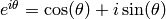 e^{i\theta} = \cos(\theta) + i \sin(\theta)
